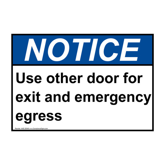 ANSI NOTICE Use other door for exit and emergency egress Sign ANE-29346