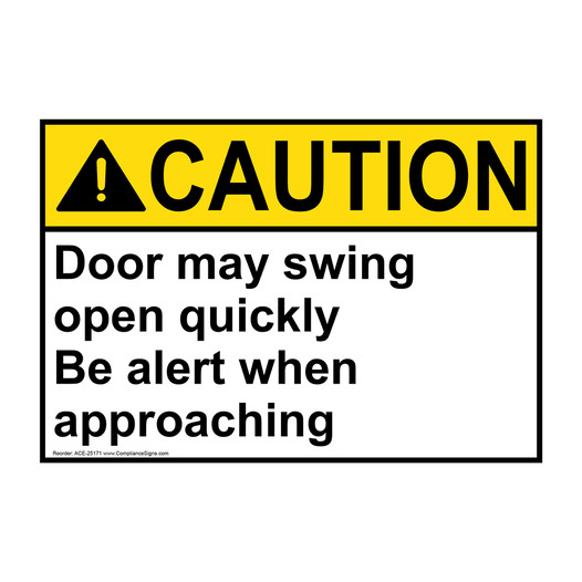 ANSI CAUTION Door open quickly Be alert approaching Sign ACE-25171