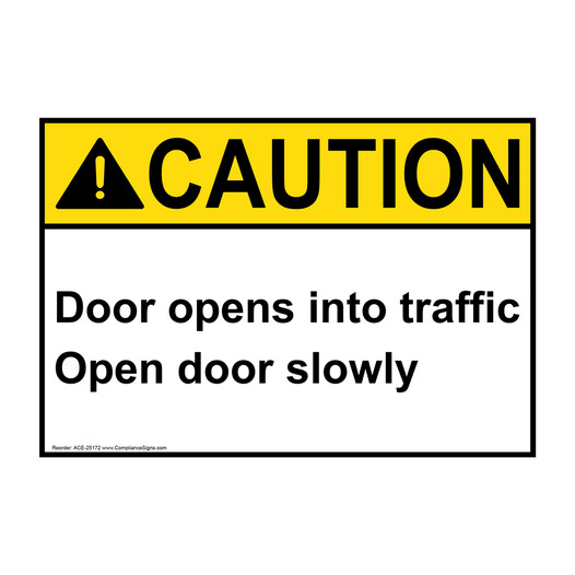 ANSI CAUTION Door opens into traffic Open door slowly Sign ACE-25172