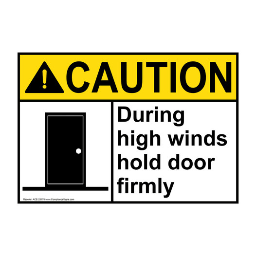 ANSI CAUTION During high winds hold door firmly Sign with Symbol ACE-25178