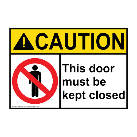 ANSI CAUTION This Door Must Be Kept Closed Sign with Symbol ACE-6055