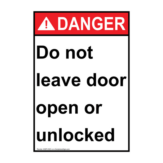 Vertical Do Not Leave Door Open Or Unlocked Sign - ANSI Danger