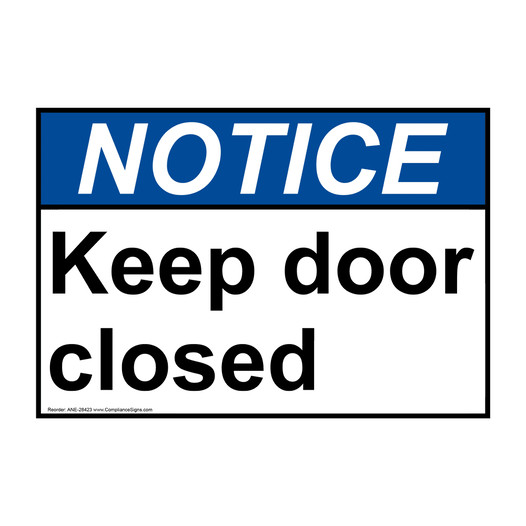 ANSI NOTICE Keep door closed Sign ANE-28423