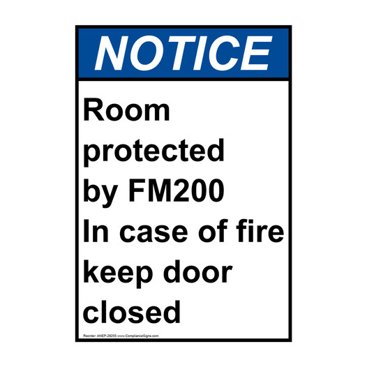 Portrait ANSI NOTICE Room protected by FM200 In case Sign ANEP-29255