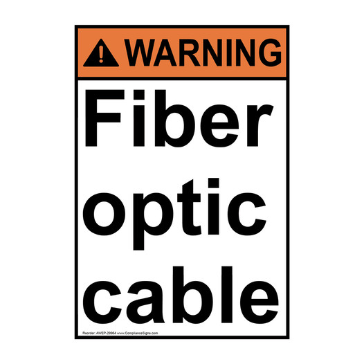 Portrait ANSI WARNING Fiber optic cable Sign AWEP-29964