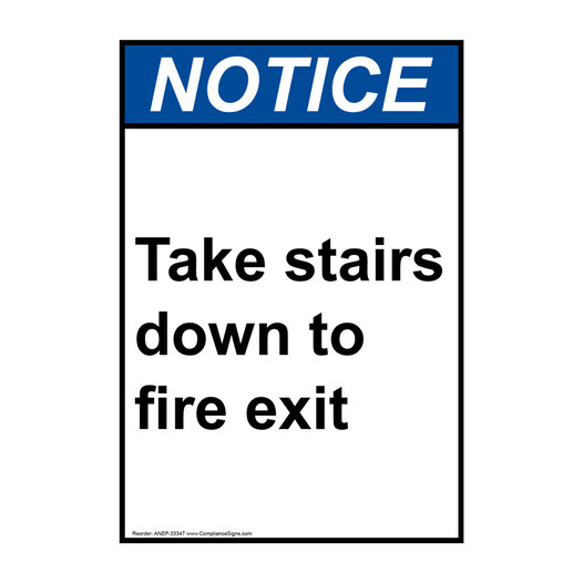 Portrait ANSI NOTICE Take stairs down to fire exit Sign ANEP-33347