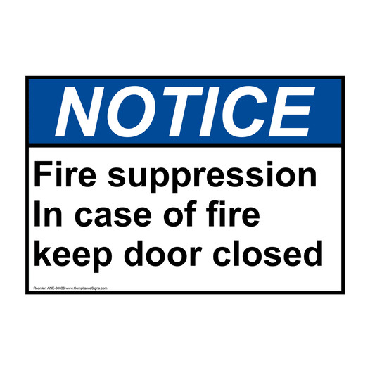 ANSI NOTICE Fire suppression In case of fire keep door closed Sign