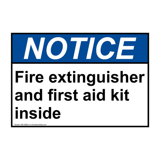 ANSI NOTICE Fire extinguisher and first aid kit inside Sign ANE-30905