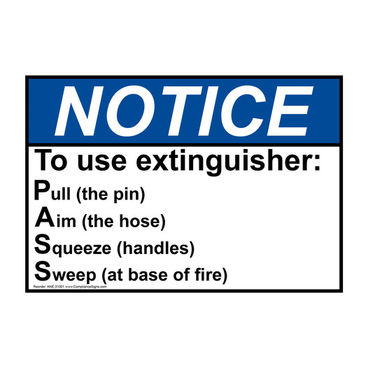 ANSI NOTICE To use extinguisher: Pull (the pin) Aim Sign ANE-31001