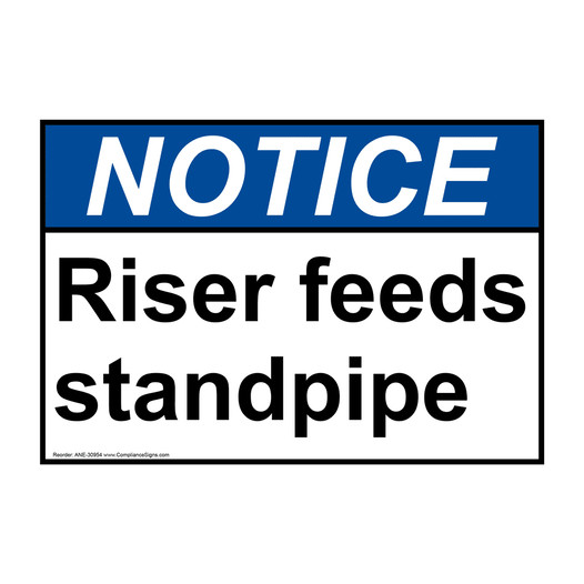 ANSI NOTICE Riser feeds standpipe Sign ANE-30954