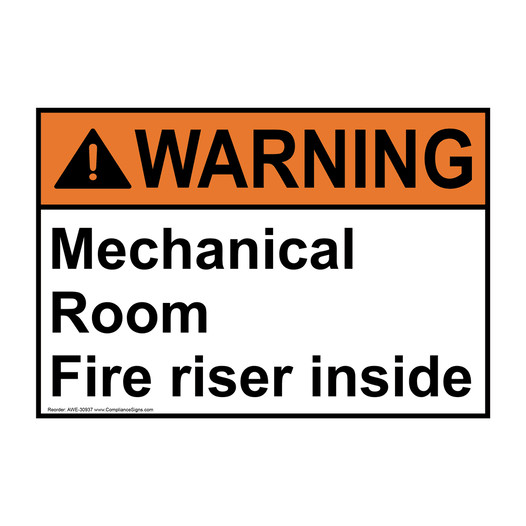 ANSI WARNING Mechanical Room Fire riser inside Sign AWE-30937
