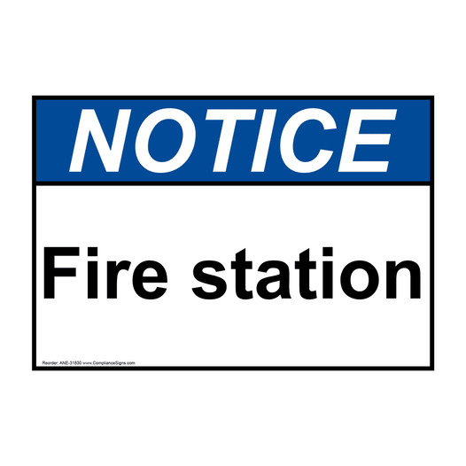 ANSI NOTICE Fire station Sign ANE-31830