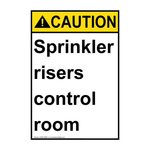 Portrait ANSI CAUTION Sprinkler risers control room Sign ACEP-30943