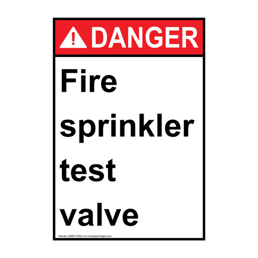 Portrait ANSI DANGER Fire sprinkler test valve Sign ADEP-31052
