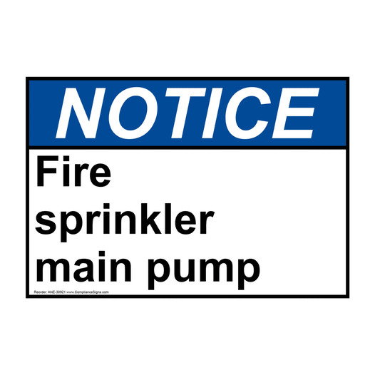 ANSI NOTICE Fire sprinkler main pump Sign ANE-30921