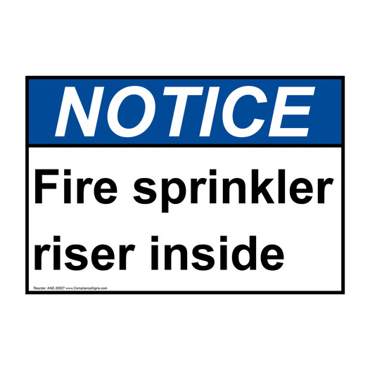 ANSI NOTICE Fire sprinkler riser inside Sign ANE-30927