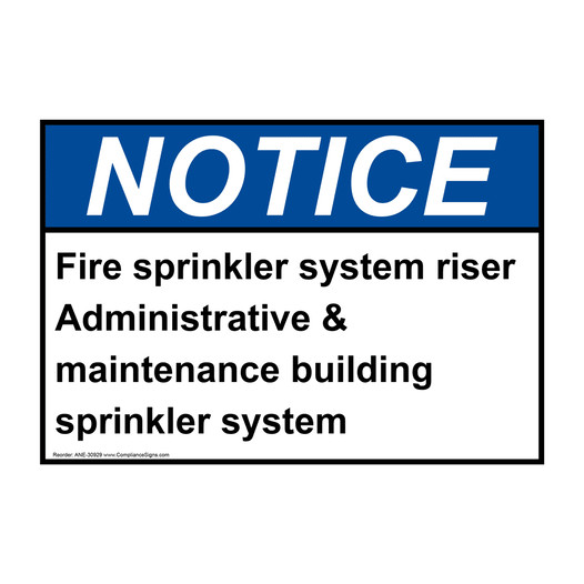 ANSI NOTICE Fire sprinkler system riser Administrative Sign ANE-30929
