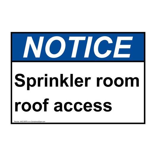 ANSI NOTICE Sprinkler room roof access Sign ANE-30979