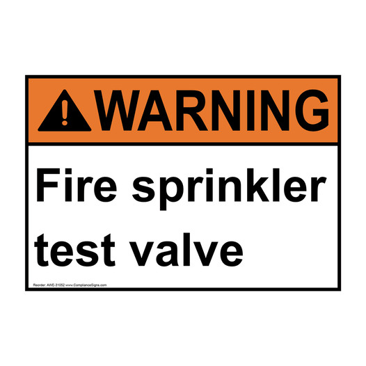 ANSI WARNING Fire sprinkler test valve Sign AWE-31052