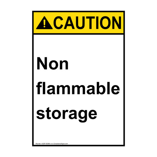 Portrait ANSI CAUTION Non flammable storage Sign ACEP-30396