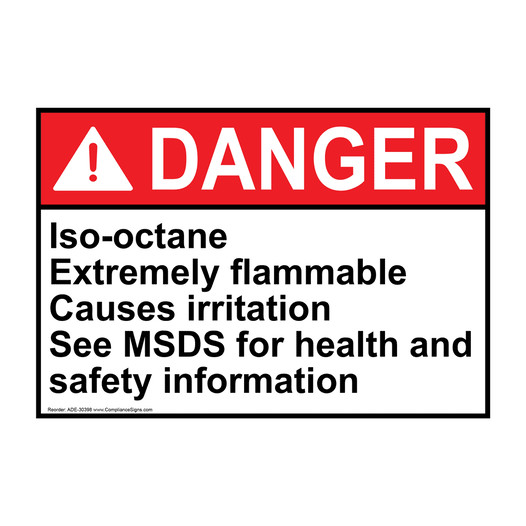 ANSI DANGER Iso-octane Extremely flammable Causes irritation Sign ADE-30398