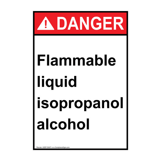 Portrait ANSI DANGER Flammable liquid isopropanol alcohol Sign