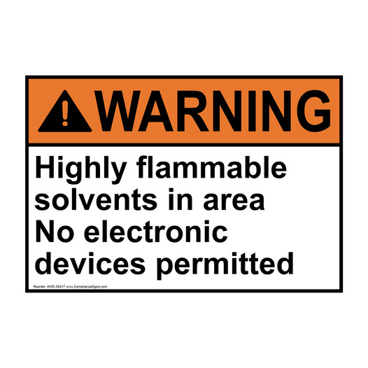 ANSI WARNING Highly flammable solvents in area No electronic Sign AWE-30417