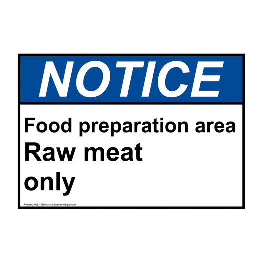 ANSI NOTICE Food Preparation Area Raw Meat Only Sign ANE-15580