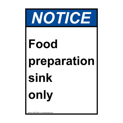 Portrait ANSI NOTICE Food preparation sink only Sign ANEP-30458