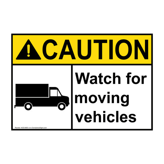 ANSI CAUTION Watch For Moving Vehicles Sign with Symbol ACE-6400