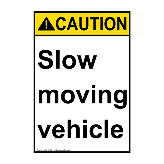Portrait ANSI CAUTION Slow moving vehicle Sign ACEP-16539