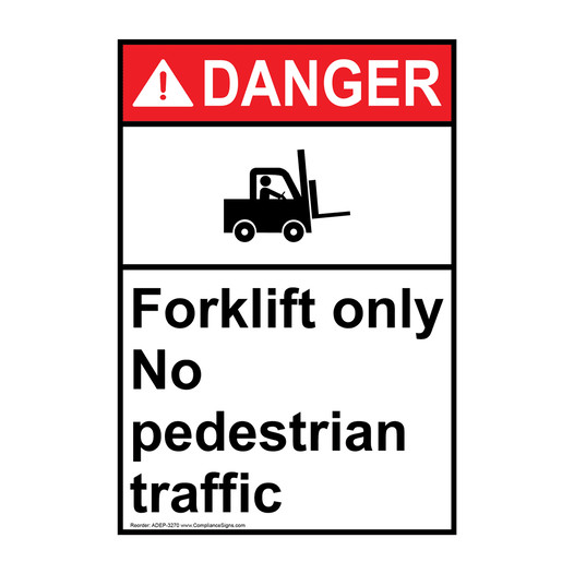 Portrait ANSI DANGER Forklift Only No Pedestrian Traffic Sign with Symbol ADEP-3270