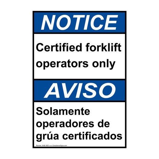 English + Spanish ANSI NOTICE Certified Forklift Operators Only Sign ANB-1605