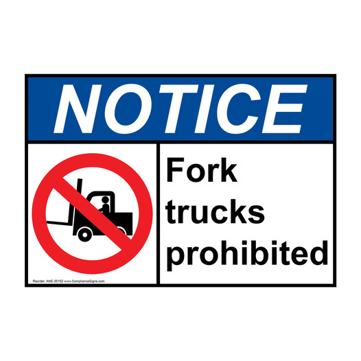 ANSI NOTICE Fork trucks prohibited Sign with Symbol ANE-35152