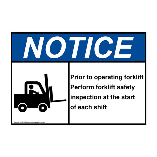 ANSI NOTICE Prior to operating forklift Perform forklift safety inspection Sign with Symbol ANE-5365