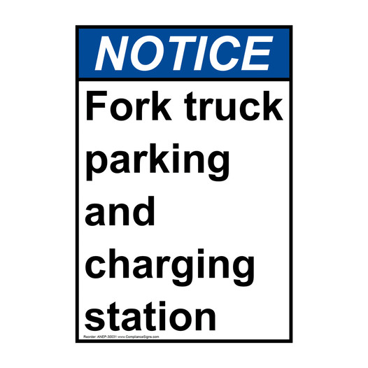 Portrait ANSI NOTICE Fork truck parking and charging station Sign ANEP-30031