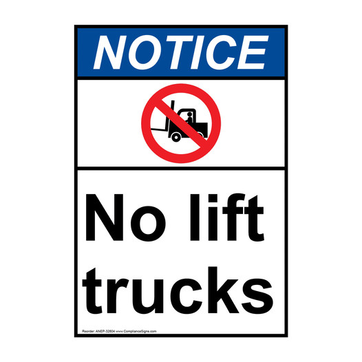 Portrait ANSI NOTICE No lift trucks Sign with Symbol ANEP-32804