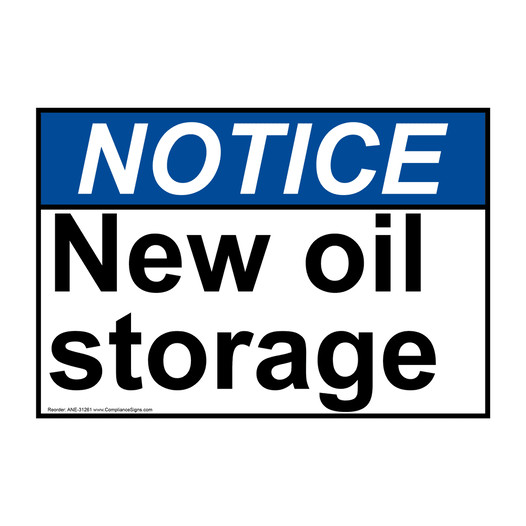 ANSI NOTICE New oil storage Sign ANE-31261