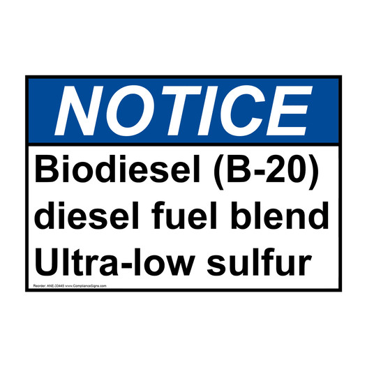 ANSI NOTICE Biodiesel (B-20) diesel fuel blend Ultra-low Sign ANE-33445