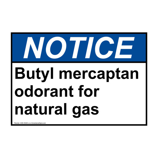 ANSI NOTICE Butyl mercaptan odorant for natural gas Sign ANE-33449