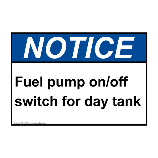 ANSI NOTICE Fuel pump on/off switch for day tank Sign ANE-33487