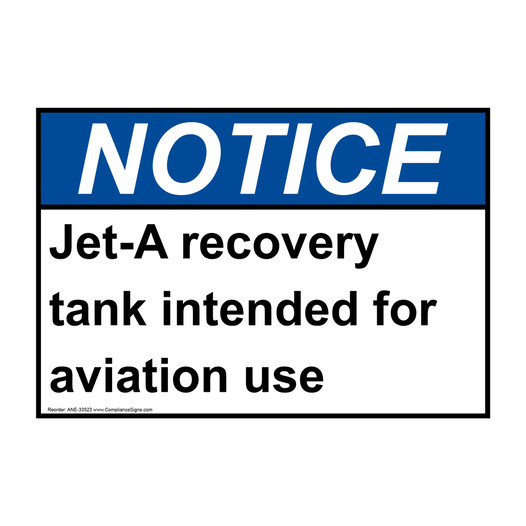 ANSI NOTICE Jet-A recovery tank intended for aviation use Sign ANE-33523
