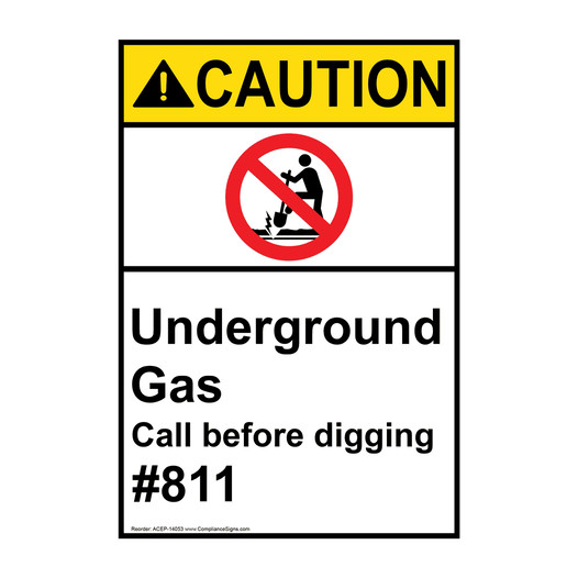 Portrait ANSI CAUTION Underground Gas Call Before Digging #811 Sign with Symbol ACEP-14053