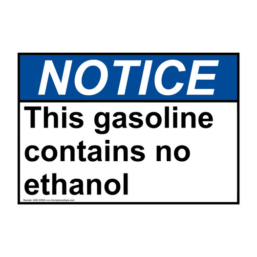 ANSI NOTICE This gasoline contains no ethanol Sign ANE-33556