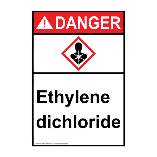 Portrait ANSI DANGER Ethylene dichloride Sign with GHS Symbol ADEP-38537