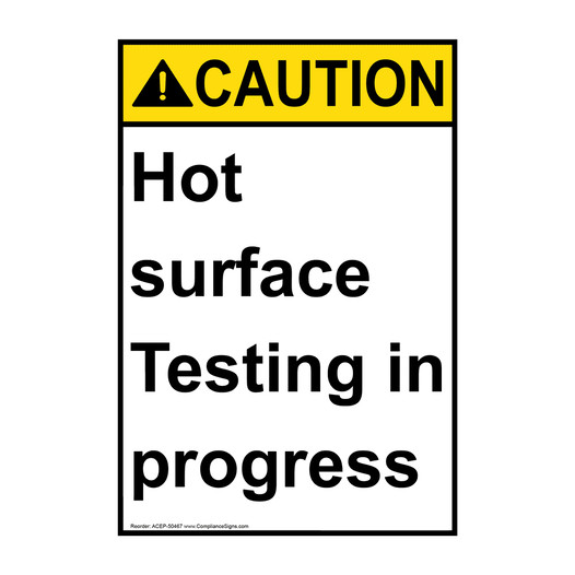 Portrait ANSI CAUTION Hot surface Testing in progress Sign ACEP-50467