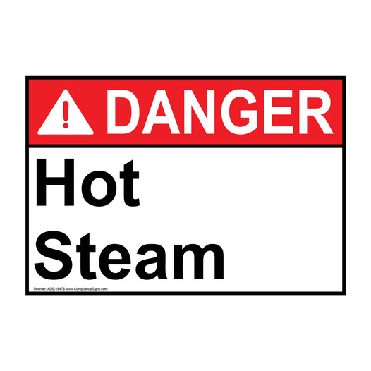 ANSI DANGER Hot Steam Sign ADE-16476