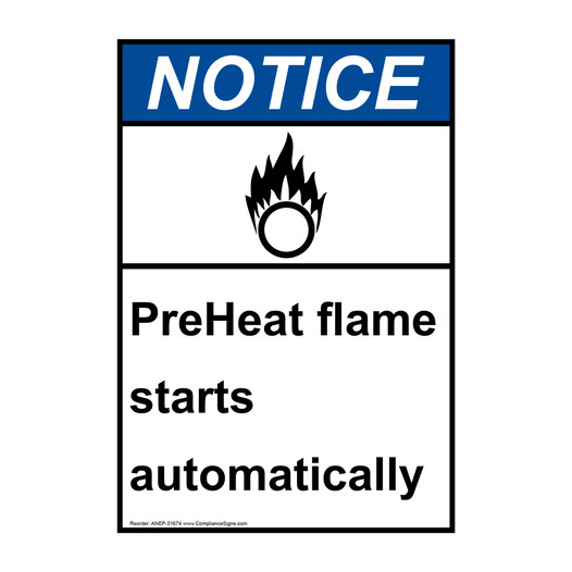 Portrait ANSI NOTICE PreHeat flame starts Sign with Symbol