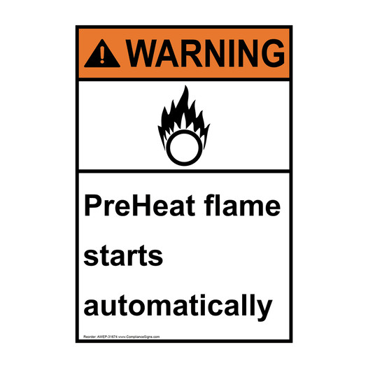 Portrait ANSI WARNING PreHeat flame starts Sign with Symbol AWEP-31674