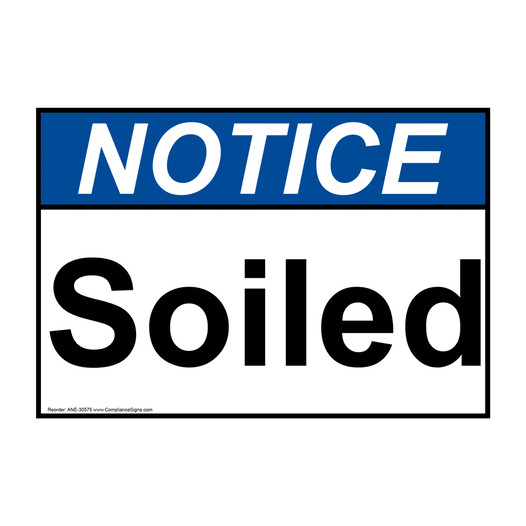 ANSI NOTICE Soiled Sign ANE-30575